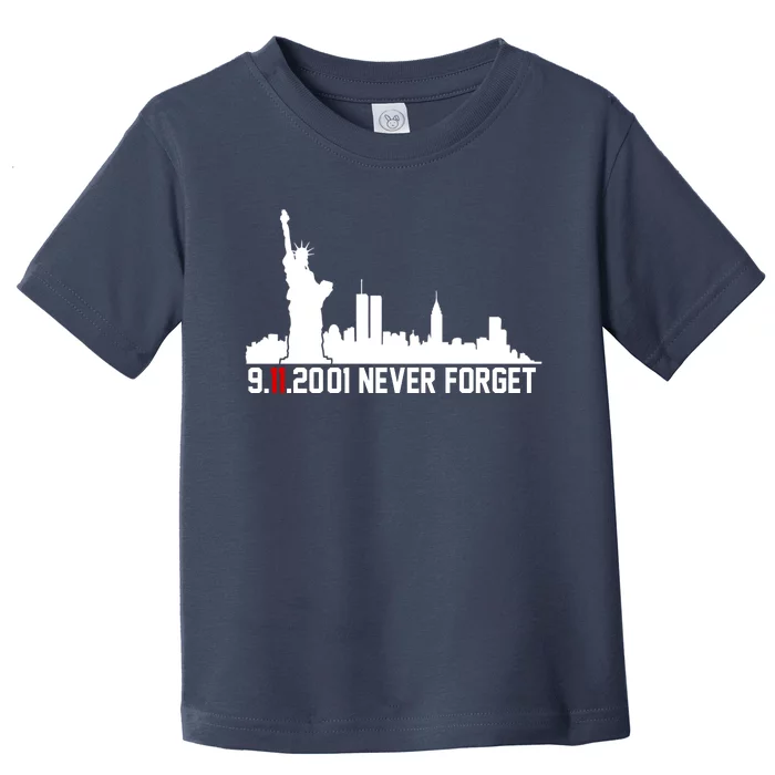 9-11-2001 Never Forget September 11th Toddler T-Shirt