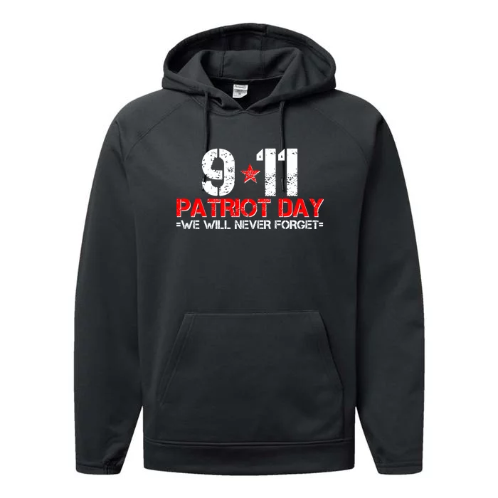 9-11 Patriot Day We Will Never Forget Performance Fleece Hoodie