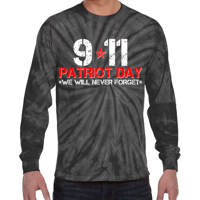 9-11 Patriot Day We Will Never Forget Tie-Dye Long Sleeve Shirt