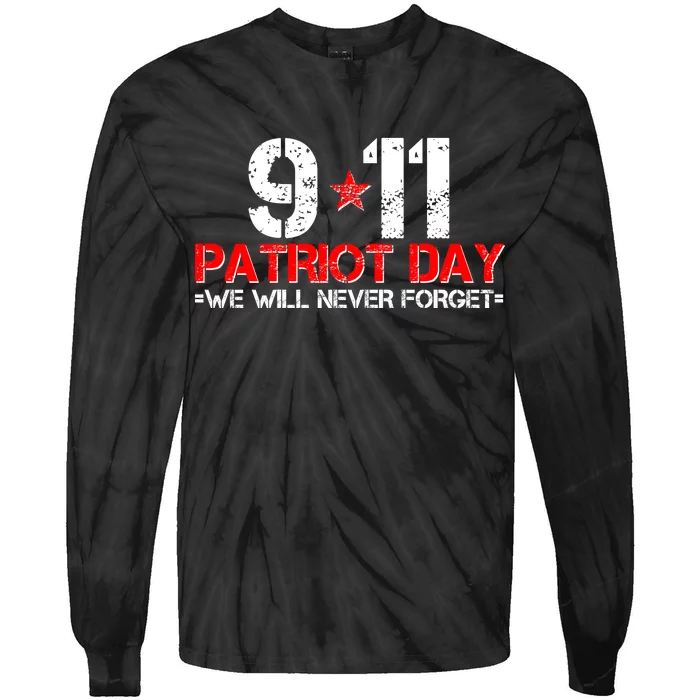 9-11 Patriot Day We Will Never Forget Tie-Dye Long Sleeve Shirt