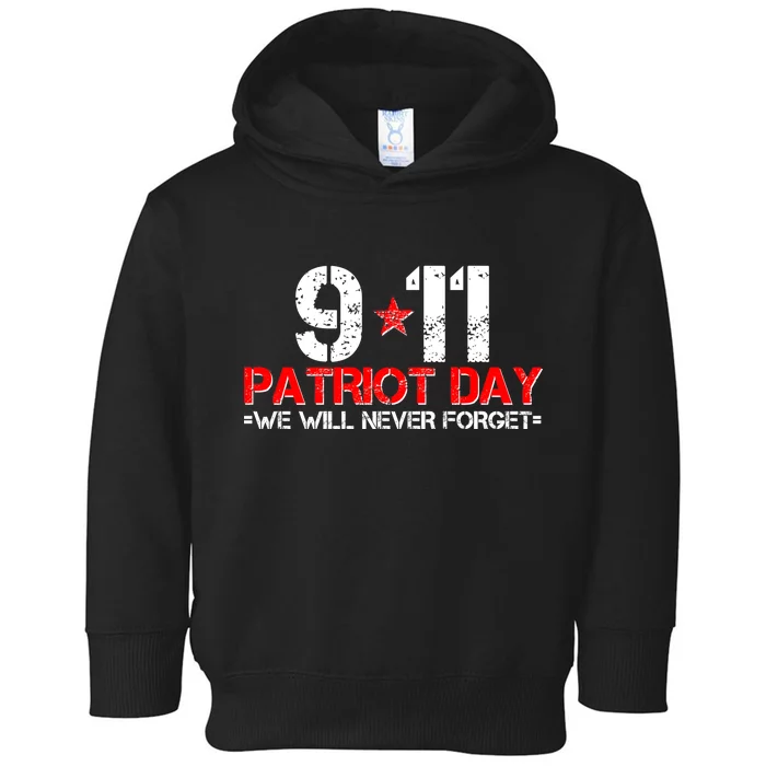 9-11 Patriot Day We Will Never Forget Toddler Hoodie