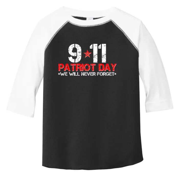 9-11 Patriot Day We Will Never Forget Toddler Fine Jersey T-Shirt