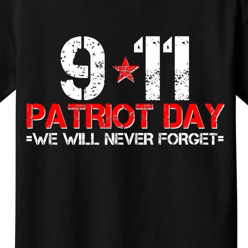 9-11 Patriot Day We Will Never Forget Kids T-Shirt