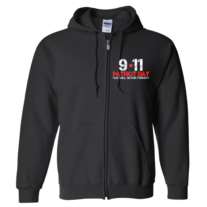 9-11 Patriot Day We Will Never Forget Full Zip Hoodie