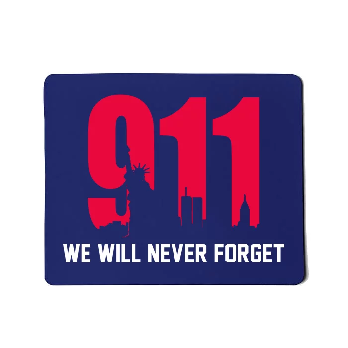 9-11 We Will Never Forget Mousepad