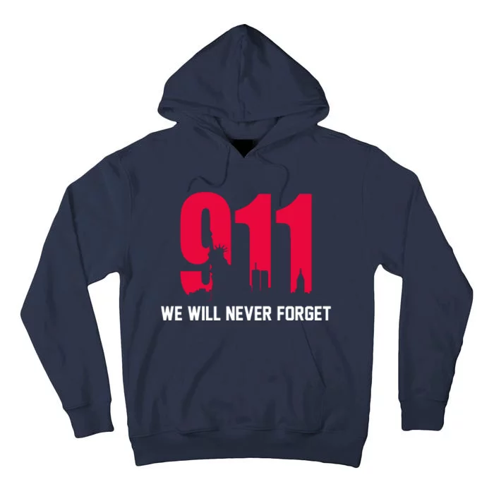 9-11 We Will Never Forget Tall Hoodie