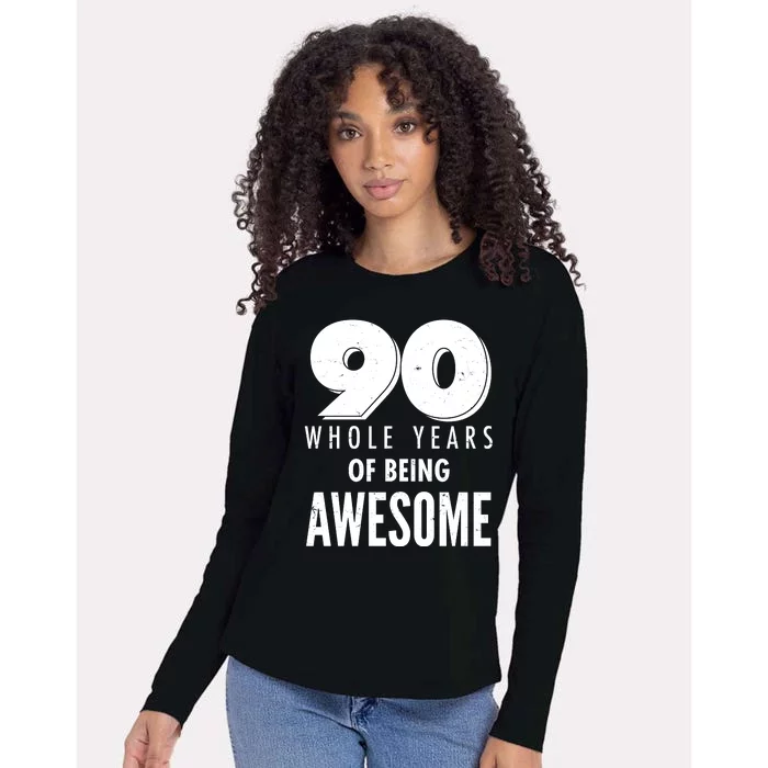 90 Whole Years of Being Awesome Birthday Womens Cotton Relaxed Long Sleeve T-Shirt