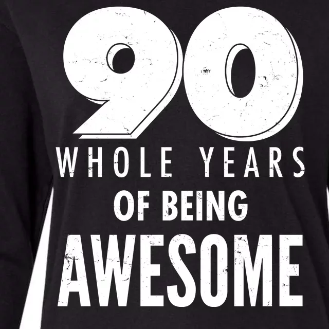 90 Whole Years of Being Awesome Birthday Womens Cotton Relaxed Long Sleeve T-Shirt