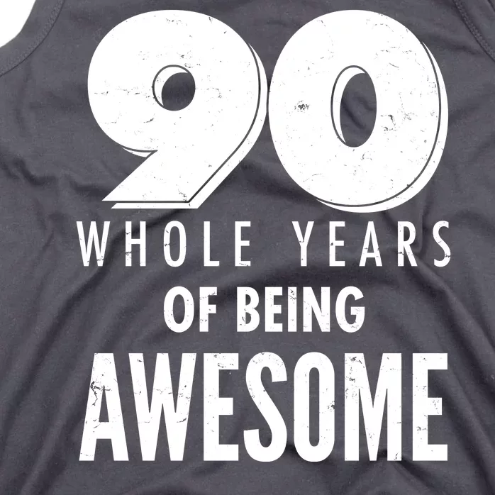 90 Whole Years of Being Awesome Birthday Tank Top