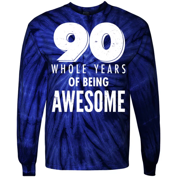 90 Whole Years of Being Awesome Birthday Tie-Dye Long Sleeve Shirt