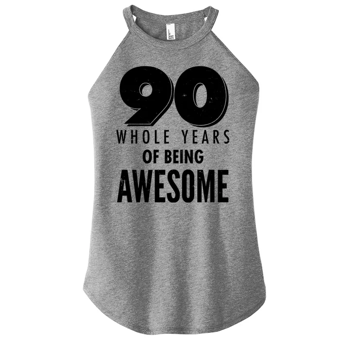 90 Whole Years of Being Awesome Birthday Women’s Perfect Tri Rocker Tank