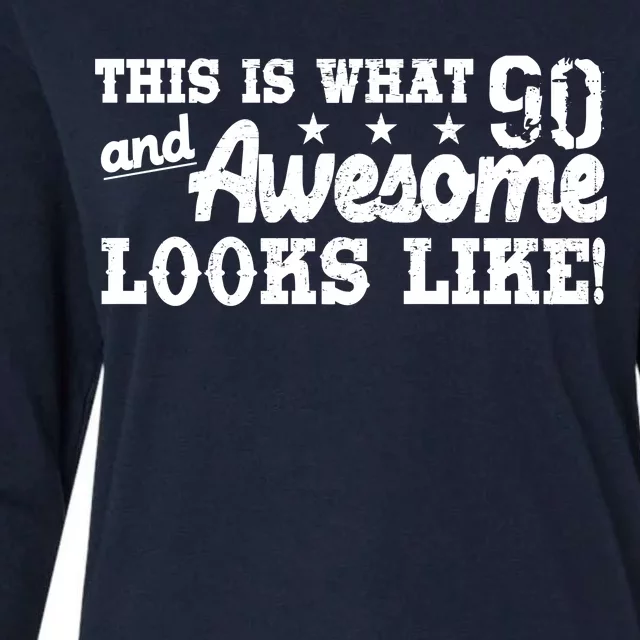 90th Birthday This Is What Awesome Looks Like Womens Cotton Relaxed Long Sleeve T-Shirt