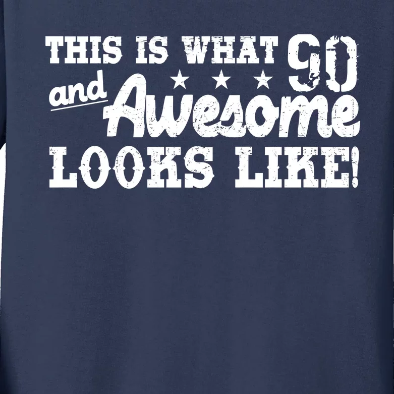 90th Birthday This Is What Awesome Looks Like Kids Long Sleeve Shirt