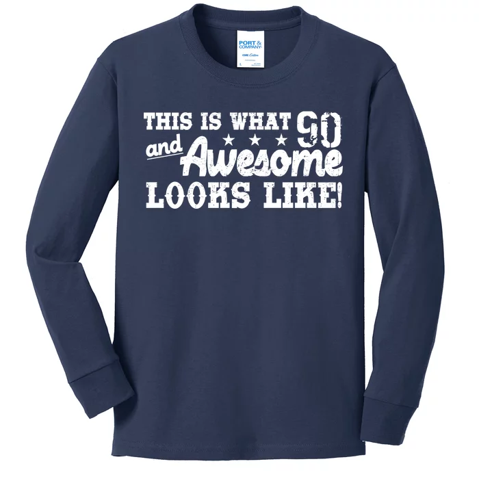 90th Birthday This Is What Awesome Looks Like Kids Long Sleeve Shirt