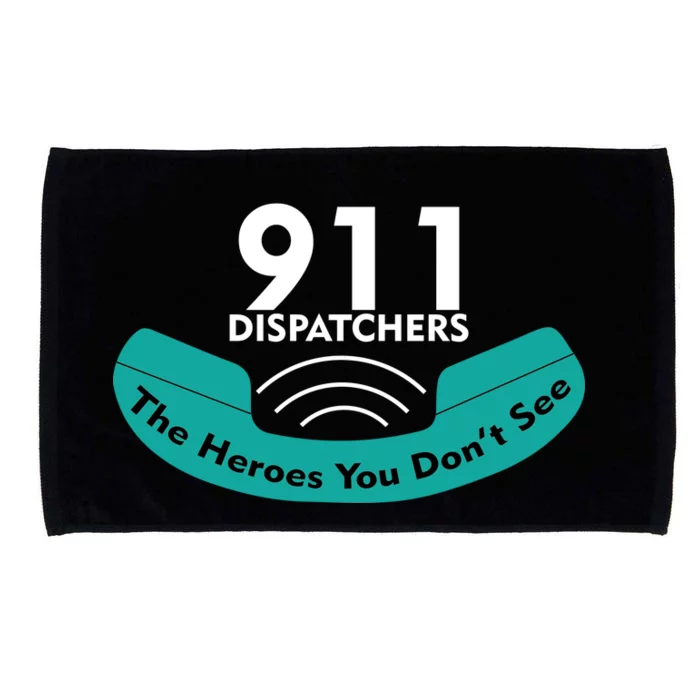 911 Dispatcher The Heroes You Don't See Microfiber Hand Towel