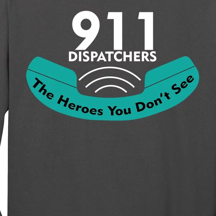 911 Dispatcher The Heroes You Don't See Long Sleeve Shirt