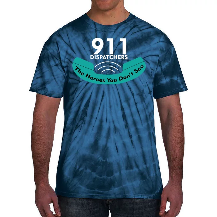 911 Dispatcher The Heroes You Don't See Tie-Dye T-Shirt