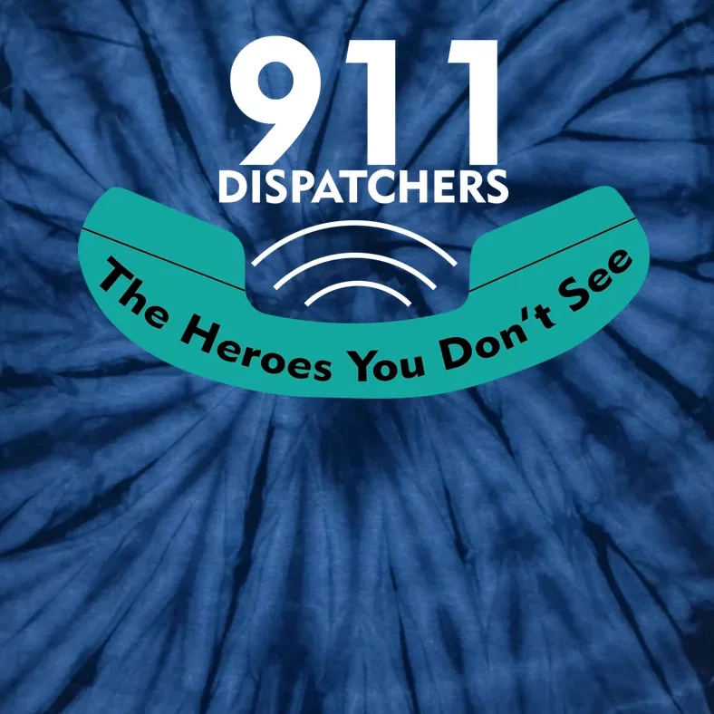 911 Dispatcher The Heroes You Don't See Tie-Dye T-Shirt