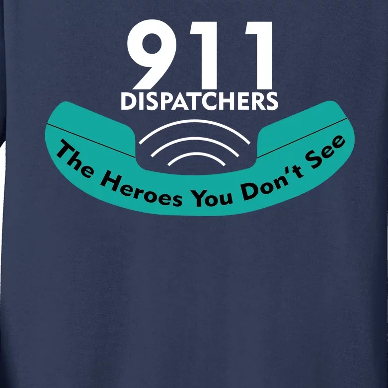 911 Dispatcher The Heroes You Don't See Kids Long Sleeve Shirt