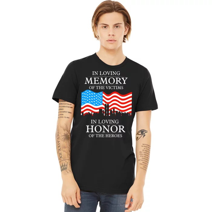 9 11 Never Forget, In Loving Memories Of Heros, Memorial Day Premium T-Shirt