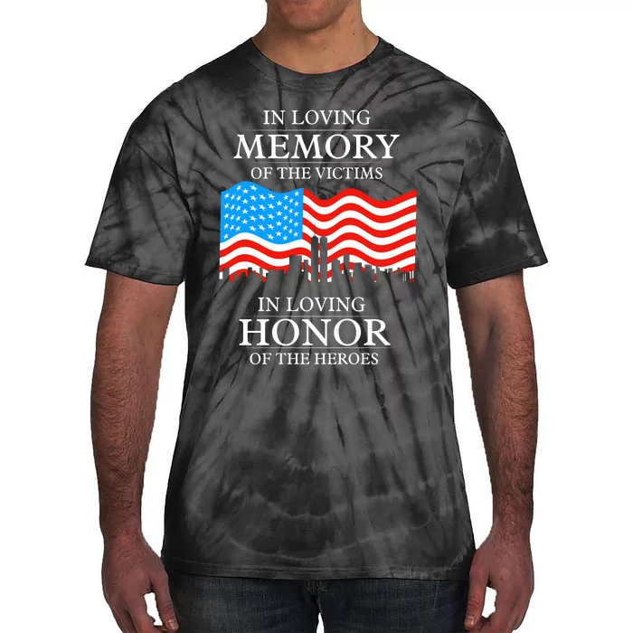 9 11 Never Forget, In Loving Memories Of Heros, Memorial Day Tie-Dye T-Shirt