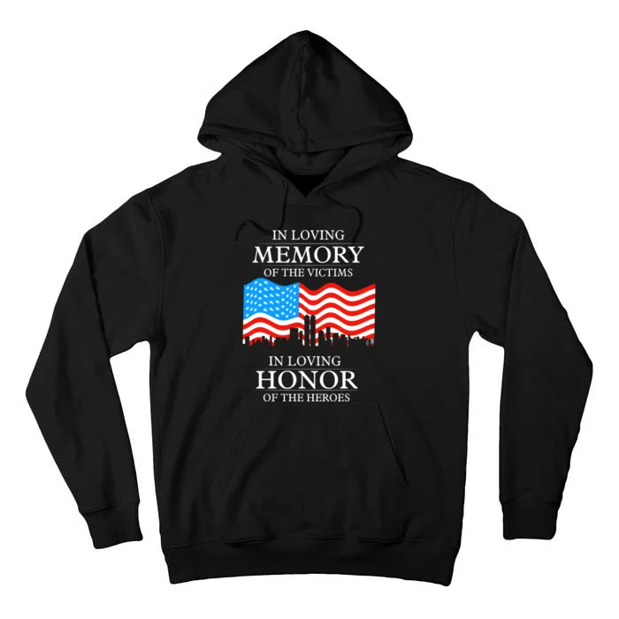 9 11 Never Forget, In Loving Memories Of Heros, Memorial Day Tall Hoodie