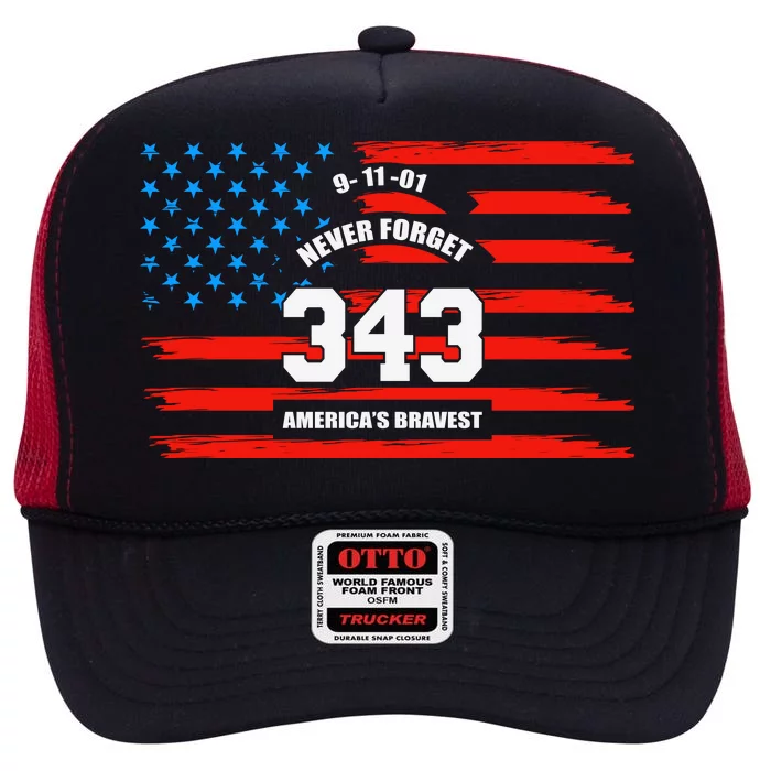 9 11 Never Forget, Firefighter 343 America Bravest High Crown Mesh Trucker Hat