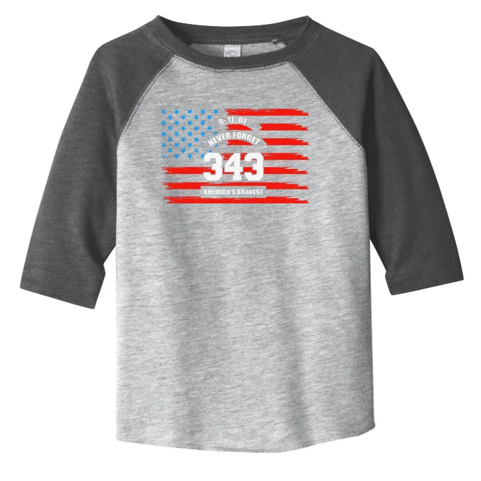 9 11 Never Forget, Firefighter 343 America Bravest Toddler Fine Jersey T-Shirt