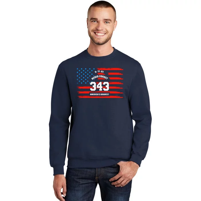 9 11 Never Forget, Firefighter 343 America Bravest Sweatshirt