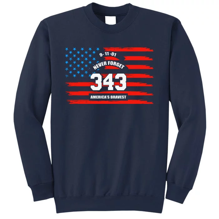 9 11 Never Forget, Firefighter 343 America Bravest Sweatshirt