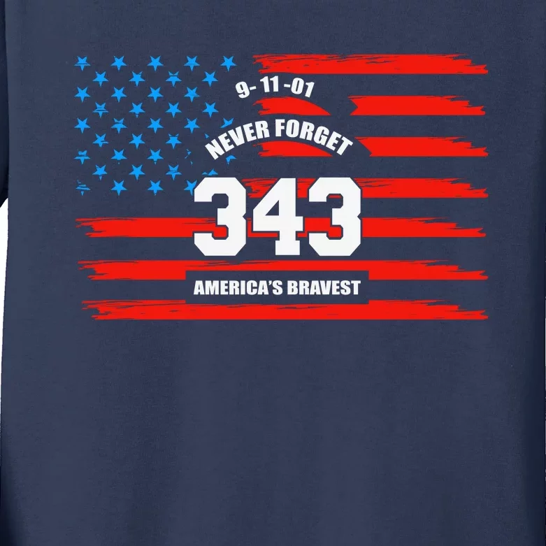 9 11 Never Forget, Firefighter 343 America Bravest Kids Long Sleeve Shirt