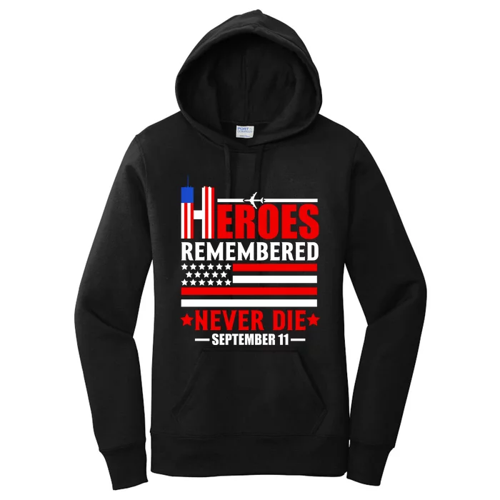 9 11 Never Forget, Heroes Never Die, 911 Memorial Patriot Day Women's Pullover Hoodie