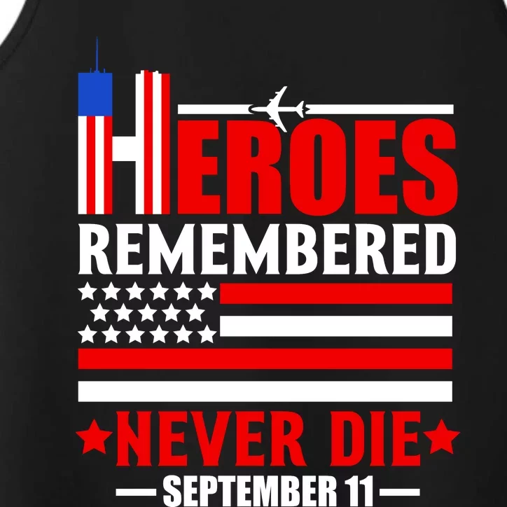 9 11 Never Forget, Heroes Never Die, 911 Memorial Patriot Day Performance Tank