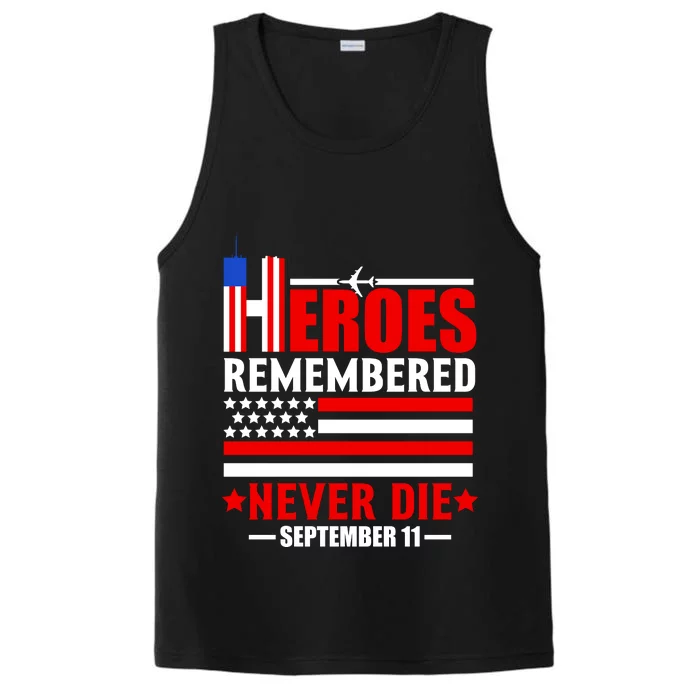 9 11 Never Forget, Heroes Never Die, 911 Memorial Patriot Day Performance Tank