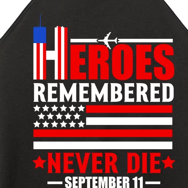 9 11 Never Forget, Heroes Never Die, 911 Memorial Patriot Day Women’s Perfect Tri Rocker Tank