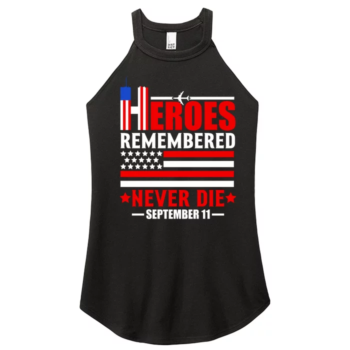 9 11 Never Forget, Heroes Never Die, 911 Memorial Patriot Day Women’s Perfect Tri Rocker Tank