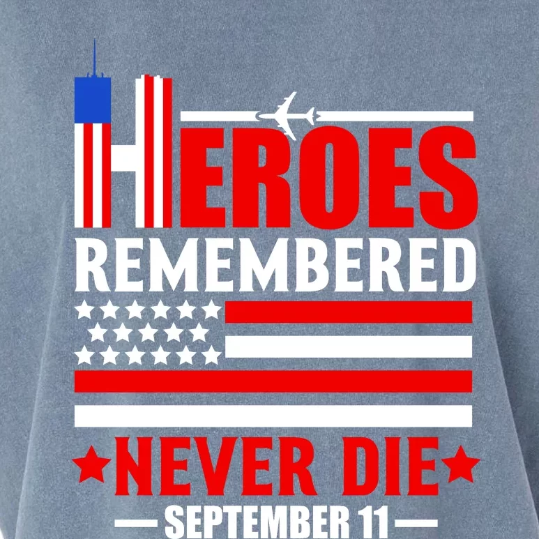 9 11 Never Forget, Heroes Never Die, 911 Memorial Patriot Day Garment-Dyed Women's Muscle Tee