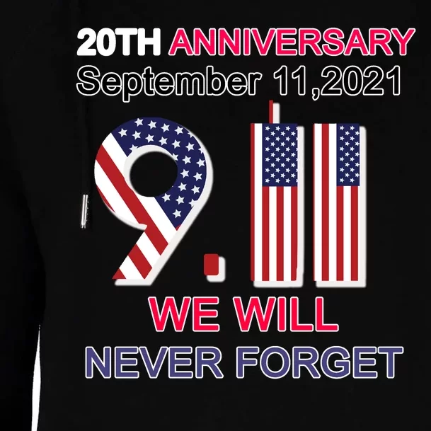 9/11 20th Anniversary We Will Never Forget Womens Funnel Neck Pullover Hood