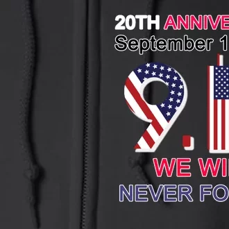 9/11 20th Anniversary We Will Never Forget Full Zip Hoodie