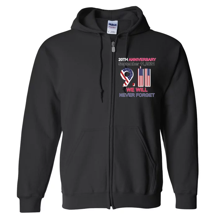 9/11 20th Anniversary We Will Never Forget Full Zip Hoodie