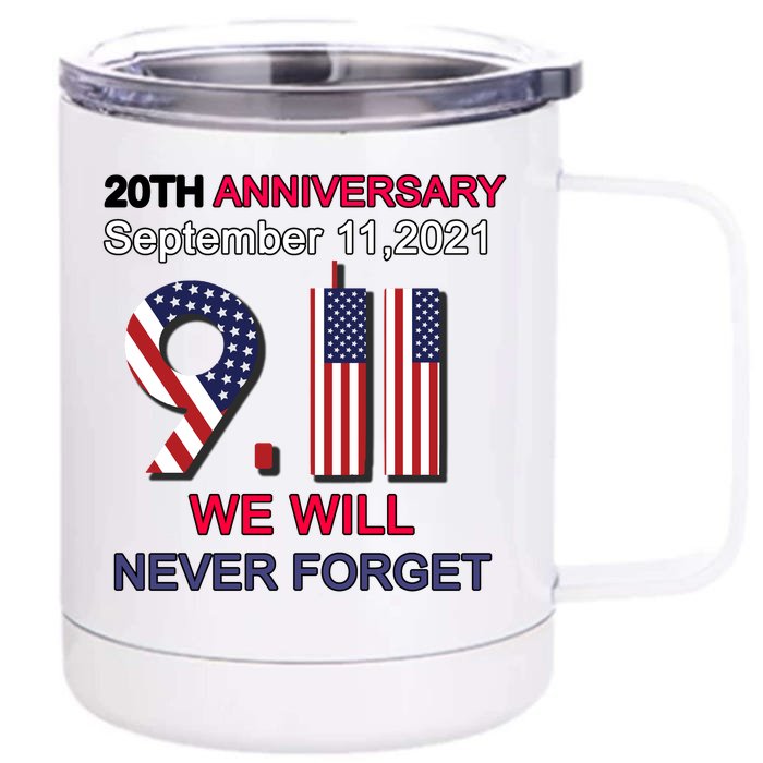 9/11 20th Anniversary We Will Never Forget Front & Back 12oz Stainless Steel Tumbler Cup