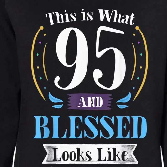 95 and Blessed 95th Birthday Present Gift for  Wo Shirt Womens California Wash Sweatshirt