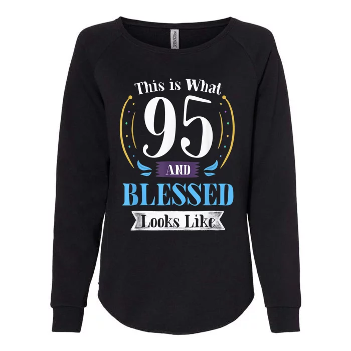 95 and Blessed 95th Birthday Present Gift for  Wo Shirt Womens California Wash Sweatshirt