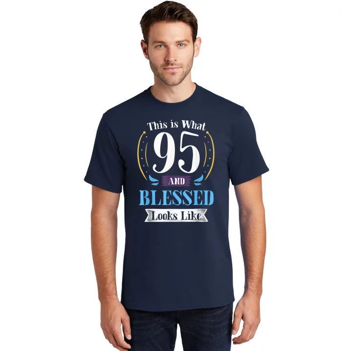 95 and Blessed 95th Birthday Present Gift for  Wo Shirt Tall T-Shirt