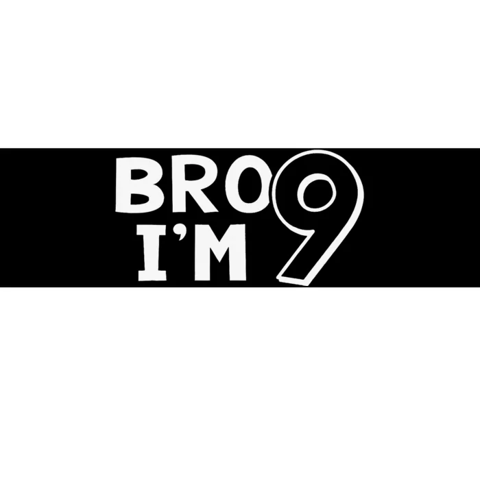 9th Birthday Bro I’m 9 Year Old Nine Nineth Party Bumper Sticker