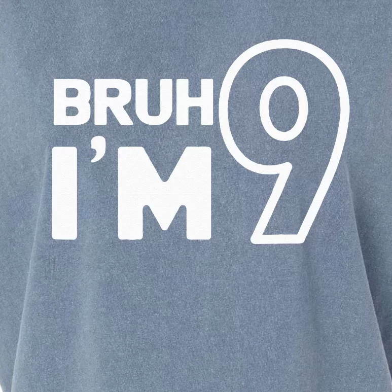 9th Birthday Bruh I’m 9 Year Old Nine Nineth Party Garment-Dyed Women's Muscle Tee