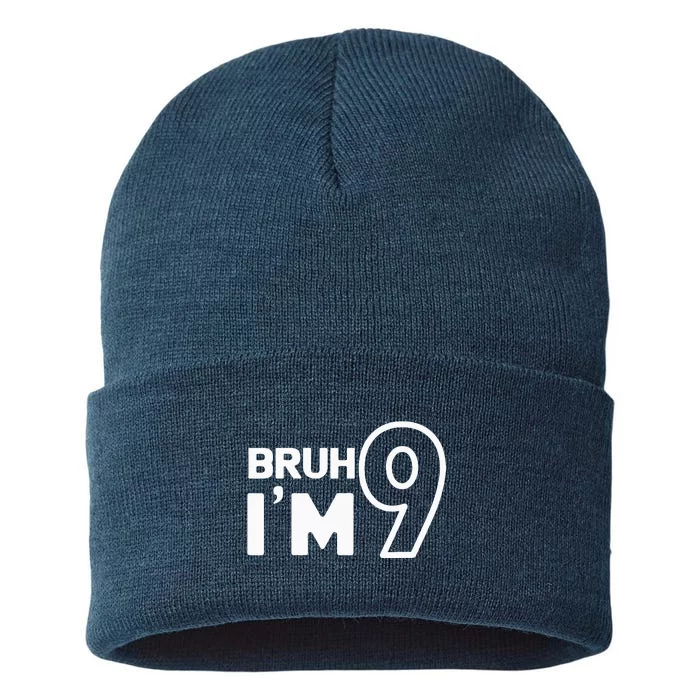 9th Birthday Bruh I’m 9 Year Old Nine Nineth Party Sustainable Knit Beanie