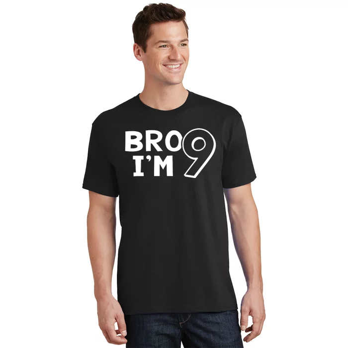 9th Birthday Bro I’m 9 Year Old Nine Nineth Party T-Shirt