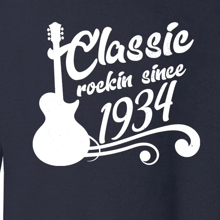 90th Birthday Classic Rockin Since 1934 Toddler Sweatshirt