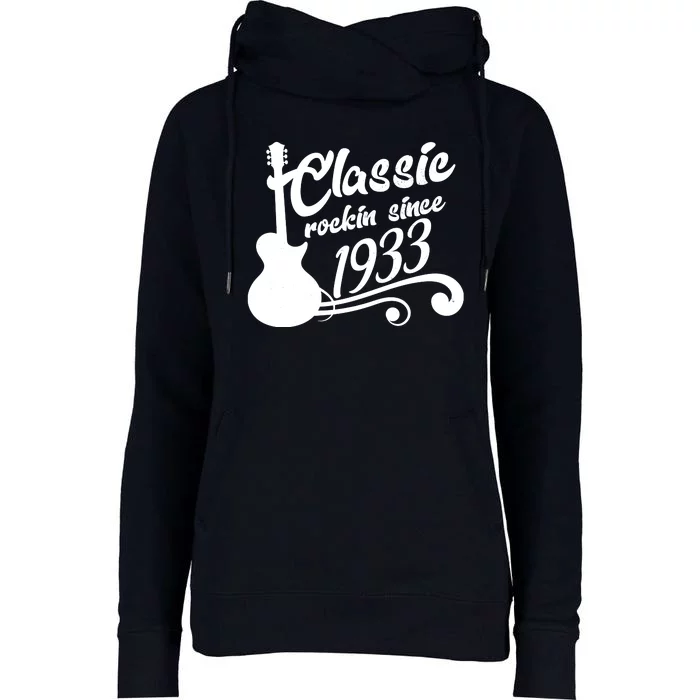 90th Birthday Classic Rockin Since 1933 Womens Funnel Neck Pullover Hood